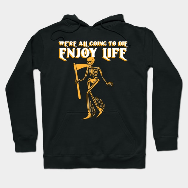 Enjoy Life Hoodie by YungBick